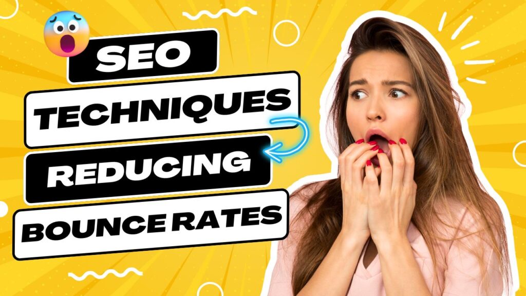 Top SEO Techniques for Reducing Bounce Rates | Sahw Designs